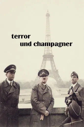 Terror und Champagner – Hitlers Stellvertreter in Paris poster