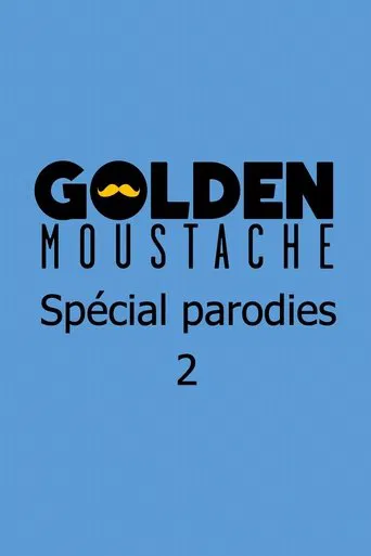 Golden Moustache - Spécial parodies 2 poster