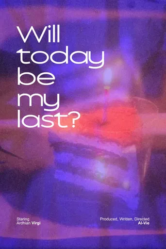 Will today be my last? poster