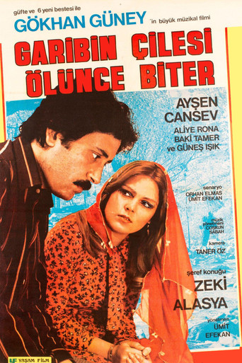Garibin Çilesi Ölünce Biter poster