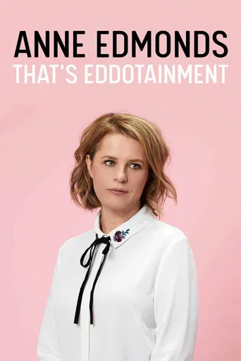 Anne Edmonds: That's Eddotainment poster