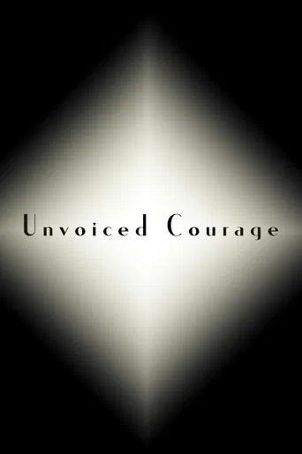 Unvoiced Courage poster