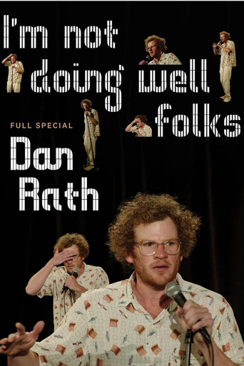 Dan Rath: I'm Not Doing Well Folks poster