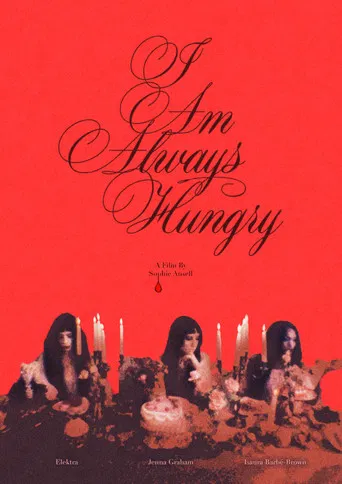 I Am Always Hungry poster