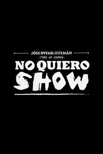 Jóse Rafael Guzmán: No Quiero Show poster