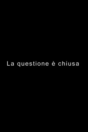 LA QUESTIONE È CHIUSA poster