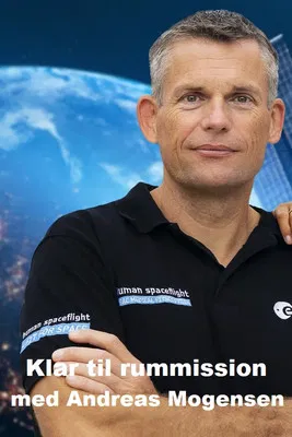 Klar til rummission - med Andreas Mogensen poster