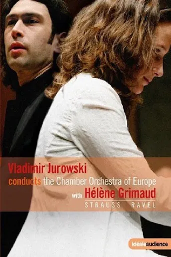 Vladimir Jurowski conducts the Chamber Orchestra of Europe with Helene Grimaud - Strauss & Ravel poster