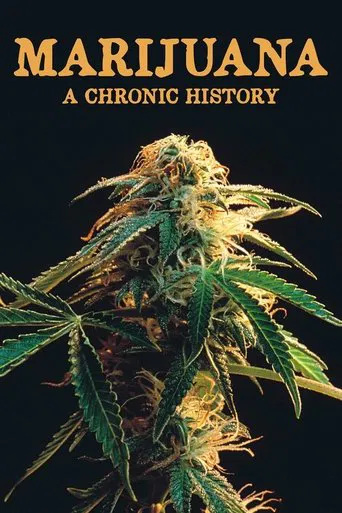 Marijuana: A Chronic History poster