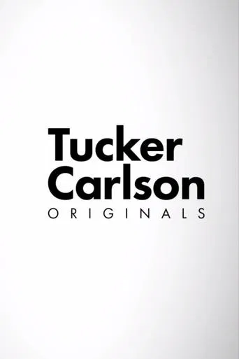 Tucker Carlson Originals poster