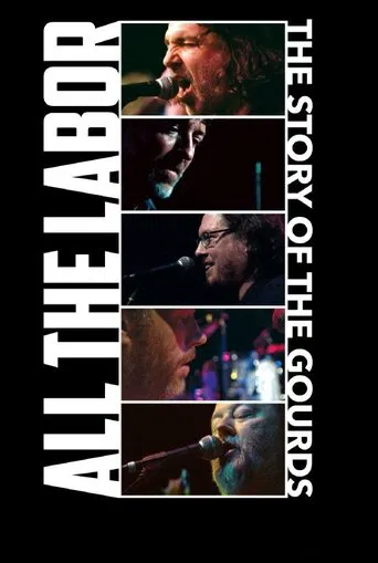 All The Labor: The Story of The Gourds poster