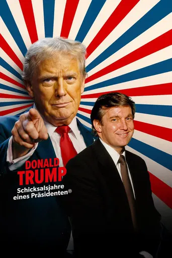 Donald Trump – Schicksalsjahre eines Präsidenten poster