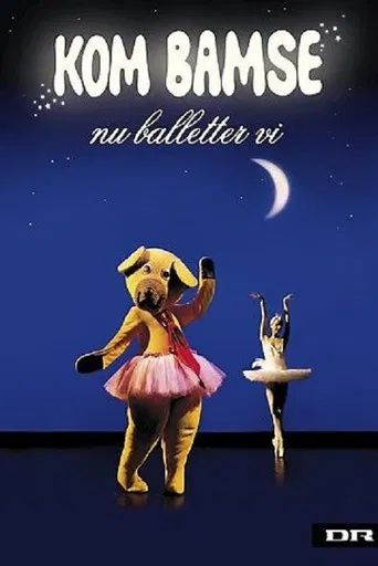 Kom Bamse nu balletter vi poster