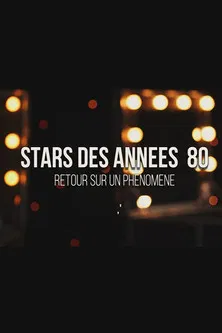 Stars des années 80 : retour sur un phénomène poster