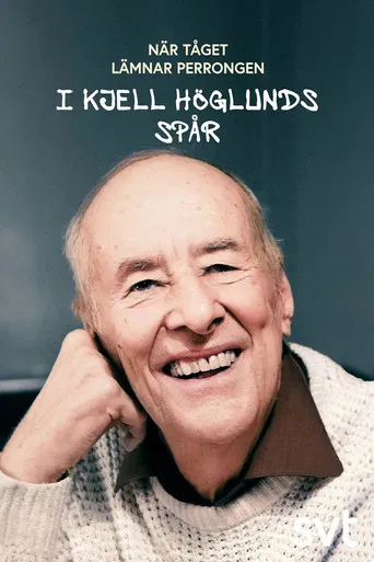 När tåget lämnar perrongen - i Kjell Höglunds spår poster