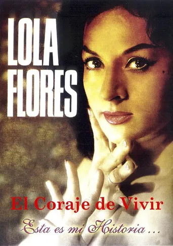 Lola Flores: El Coraje De Vivir poster
