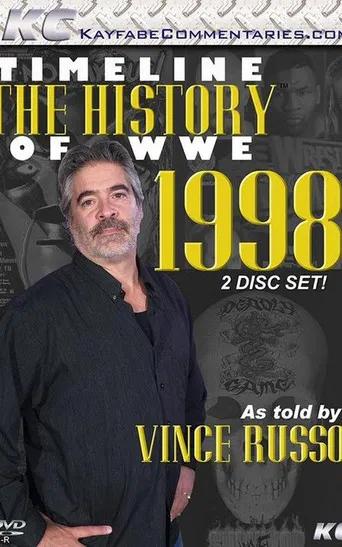 Timeline: The History of WWE – 1998 – As Told By Vince Russo poster