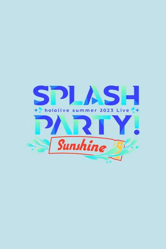 Splash Party! Sunshine poster