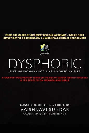Dysphoric: Fleeing Womanhood Like a House on Fire poster