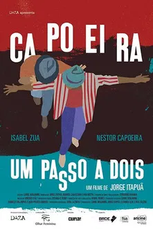 Capoeira, um passo a dois poster