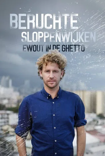 Beruchte Sloppenwijken: Ewout in de Ghetto poster