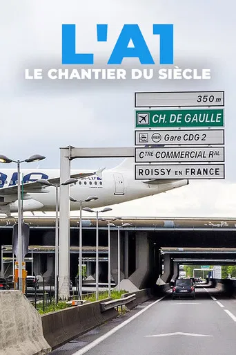 L'A1 : Le Chantier du siècle poster