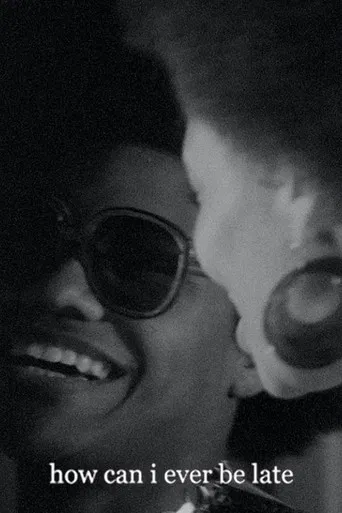 How Can I Ever Be Late poster