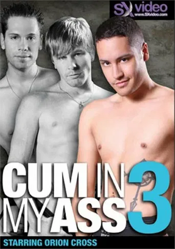 Cum in My Ass 3 poster