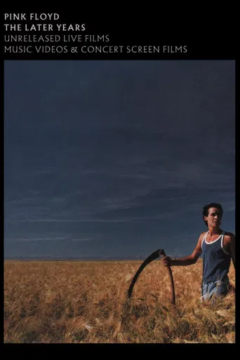 Pink Floyd: The Later Years, Vol 5 - Unreleased Live Films, Music Videos & Concert Screen Films poster