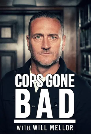 Cops Gone Bad with Will Mellor poster