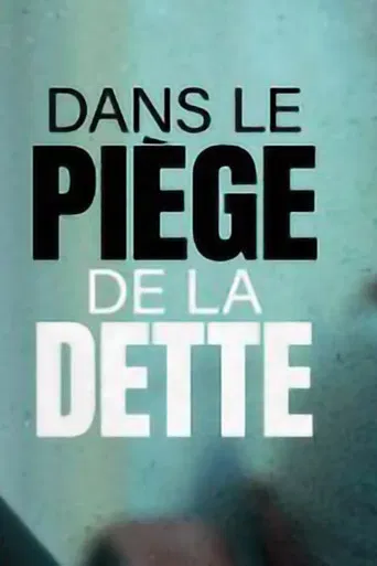 Dans le piège de la dette poster
