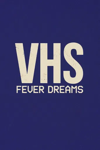 VHS Fever Dreams poster