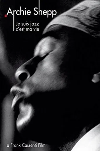 Archie Shepp: Je suis jazz... c'est ma vie poster