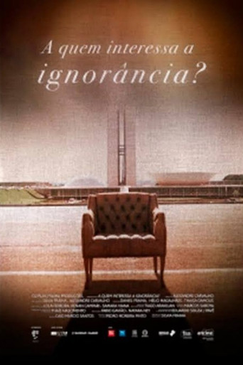 A Quem Interessa a Ignorância poster