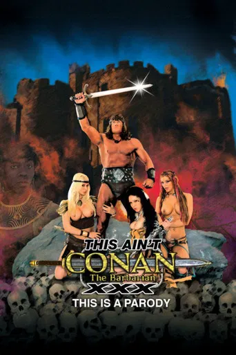 This Ain't Conan the Barbarian XXX poster