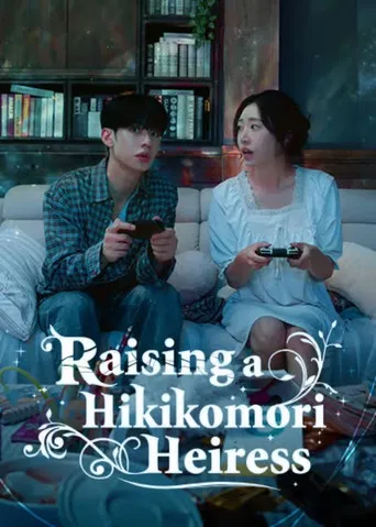 Raising a Hikikomori Heiress poster