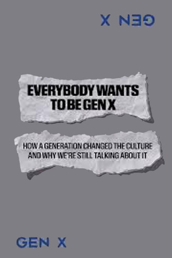 Everybody Wants to Be Gen X poster