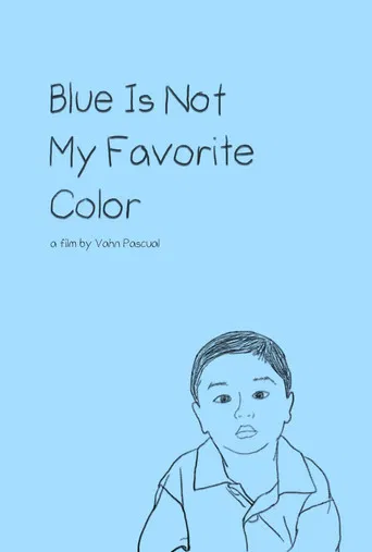 Blue Is Not My Favorite Color poster