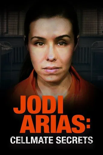 Jodi Arias: Cellmate Secrets poster
