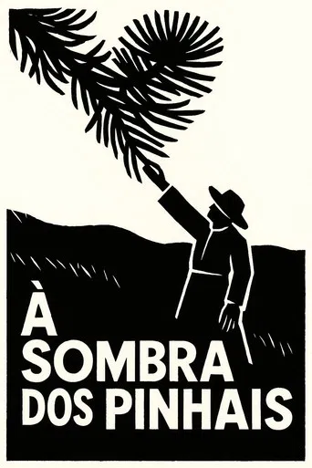 À Sombra dos Pinhais poster