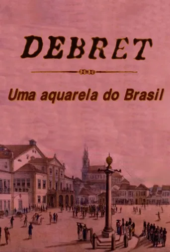 Debret: Uma Aquarela Do Brasil poster