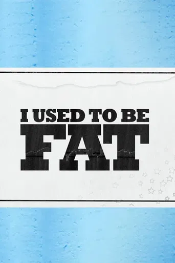 I Used to Be Fat poster