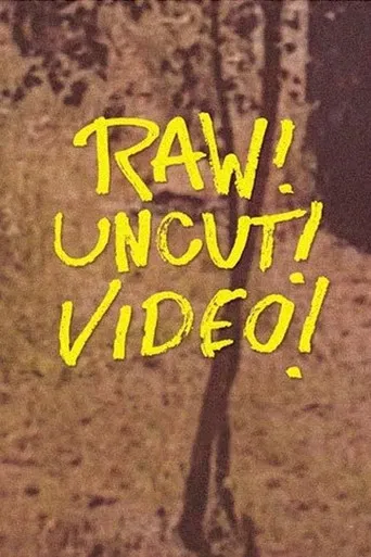 Raw! Uncut! Video! poster
