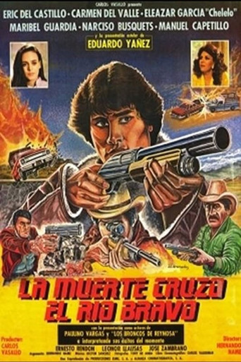 La muerte cruzó el río Bravo poster