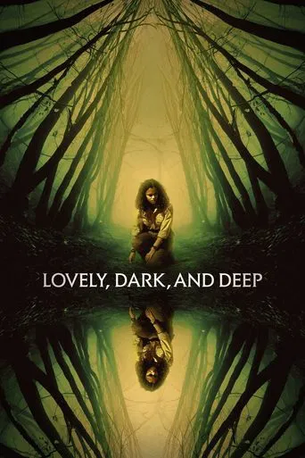 Lovely, Dark, and Deep poster