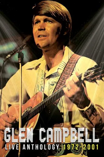 Glen Campbell | Live Anthology (1972-2001) poster