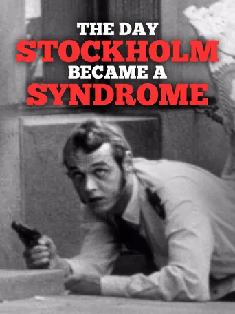 The Day Stockholm Became a Syndrome poster