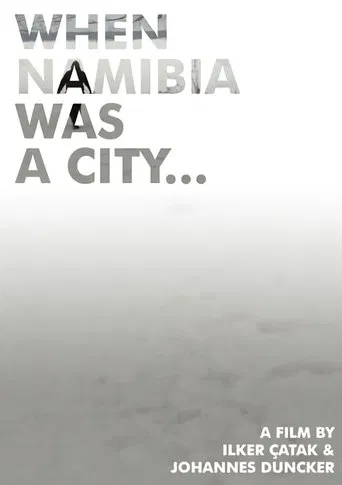 When Namibia Was a City... poster