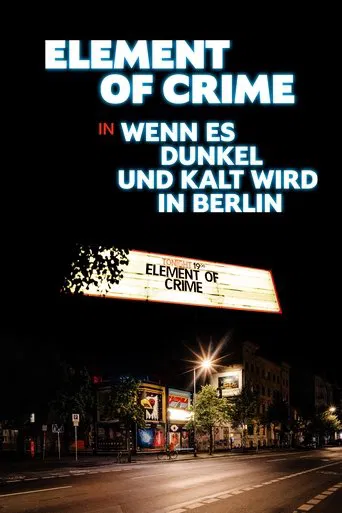 Element of Crime in Wenn es dunkel und kalt wird in Berlin poster