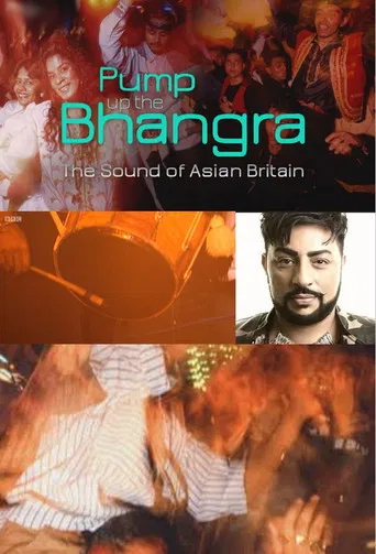 Pump Up The Bhangra: The Sound Of Asian Britain poster